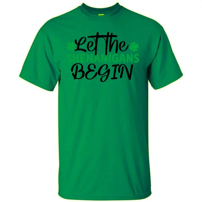 Let The Shenanigans Begin St Patricks Day Tall T-Shirt