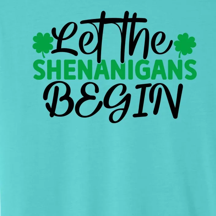 Let The Shenanigans Begin St Patricks Day ChromaSoft Performance T-Shirt