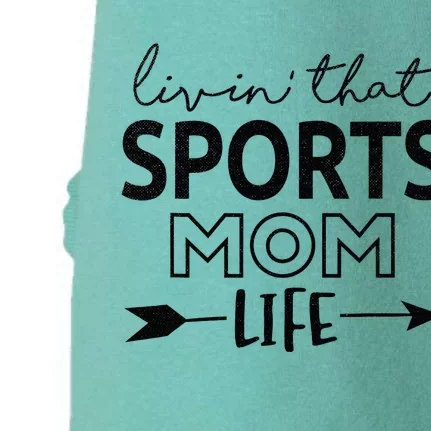 Living That Sports Mom Life Mother's Day Momma Mama Doggie 3-End Fleece Hoodie