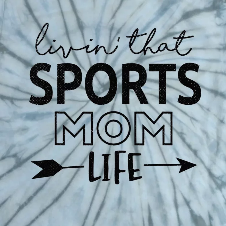 Living That Sports Mom Life Mother's Day Momma Mama Tie-Dye T-Shirt