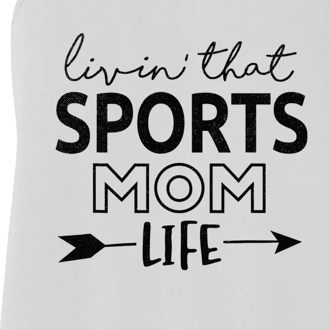 Living That Sports Mom Life Mother's Day Momma Mama Women's Racerback Tank