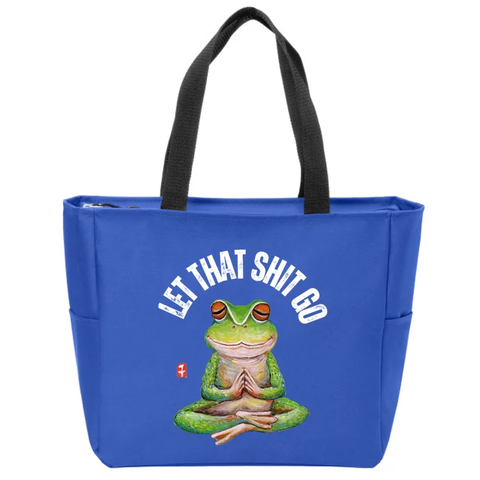 Let That Shit Go Frog Yoga Meditation Lover Gift Meaningful Gift Zip Tote Bag