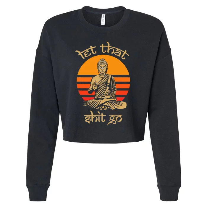 Let That Shit Go Goa Psychedelic Plants Dance Cropped Pullover Crew