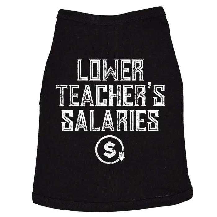 Lower Teacher Salaries Lower Teachers Salaries Doggie Tank