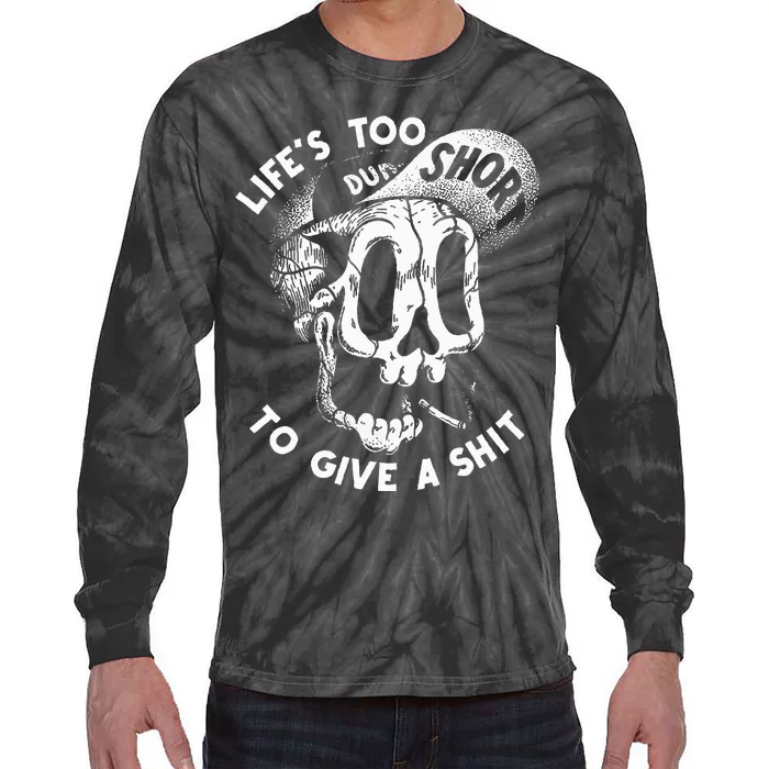 Life's Too Short To Give A Shit Tie-Dye Long Sleeve Shirt