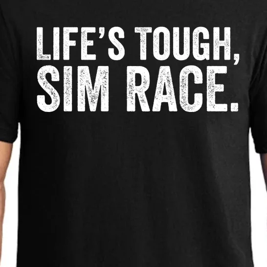 LifeS Tough Sim Race Sim Racing Funny Sim Racer Funny Racing Video Games Esport Pajama Set