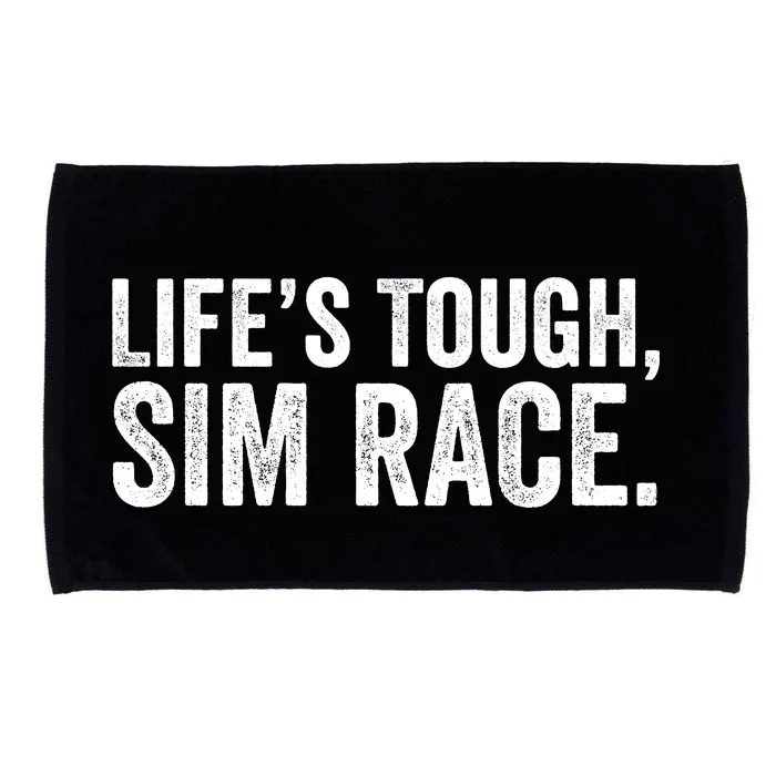 LifeS Tough Sim Race Sim Racing Funny Sim Racer Funny Racing Video Games Esport Microfiber Hand Towel