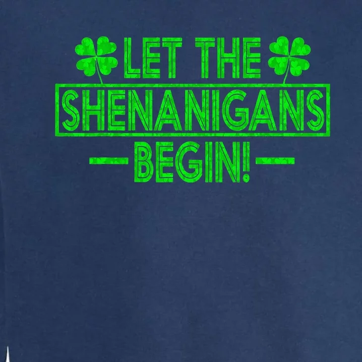 Let The Shenanigans Begin retro Clovers St Patrick's Day Garment-Dyed Sweatshirt