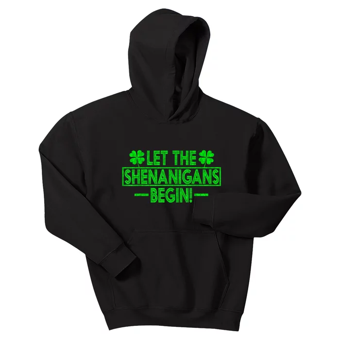 Let The Shenanigans Begin Happy St Patricks Day Shamrock Kids Hoodie