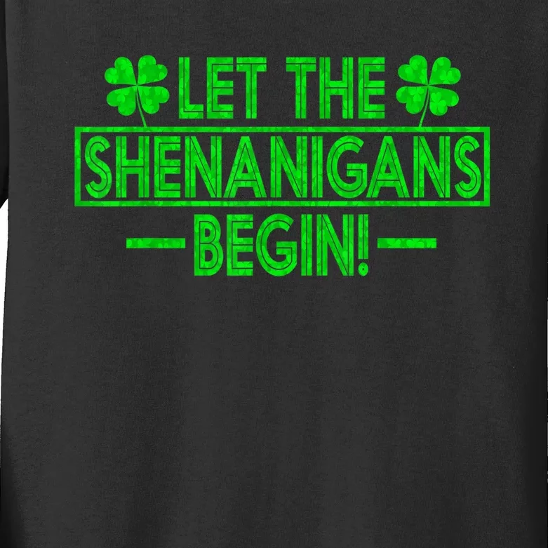 Let The Shenanigans Begin Happy St Patricks Day Shamrock Kids Long Sleeve Shirt