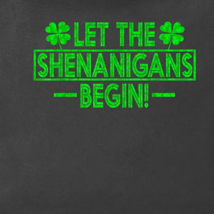 Let The Shenanigans Begin Happy St Patricks Day Shamrock Zip Tote Bag