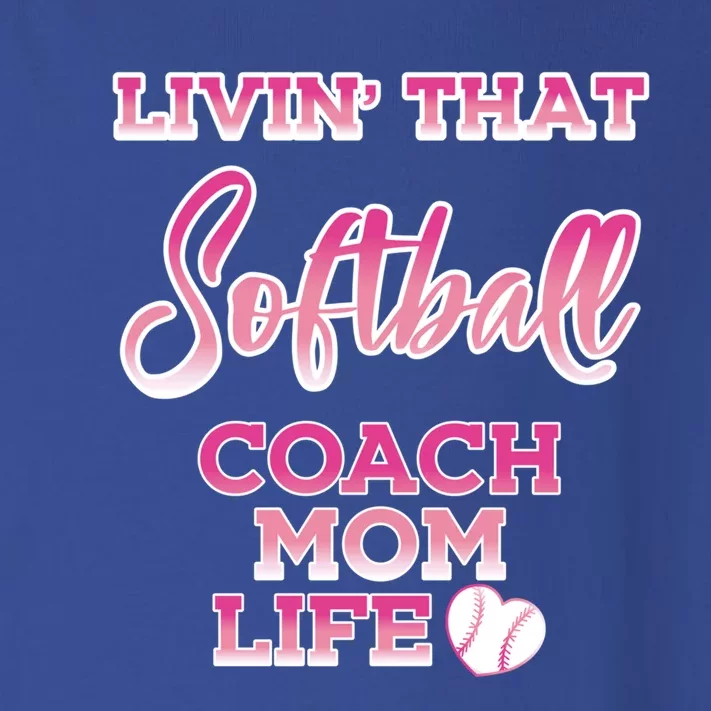 Livin That Softball Coach Mom Life Gift Toddler Long Sleeve Shirt