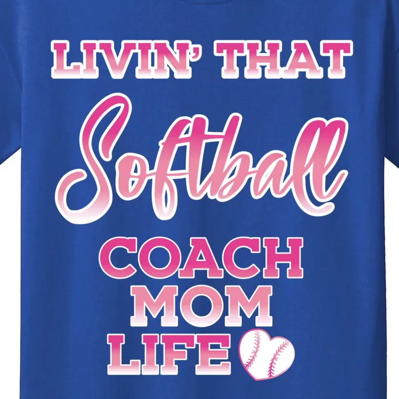 Livin That Softball Coach Mom Life Gift Kids T-Shirt