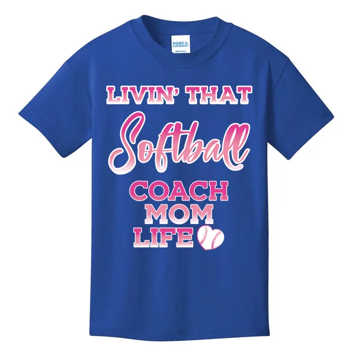 Livin That Softball Coach Mom Life Gift Kids T-Shirt