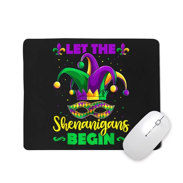 Let The Shenanigans Begin Mardi Gras Mousepad