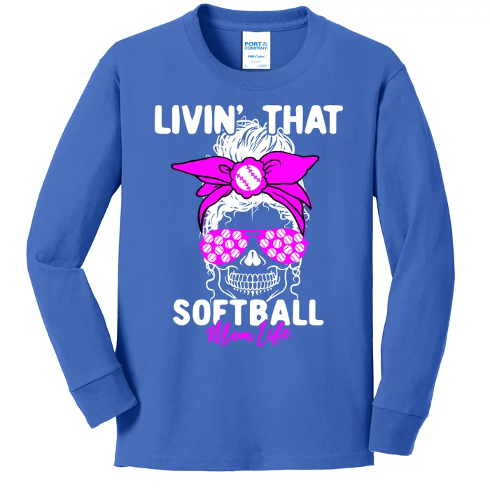 Livin That Softball Life Momlife Skull Cool Mom Sports Fan Gift Kids Long Sleeve Shirt