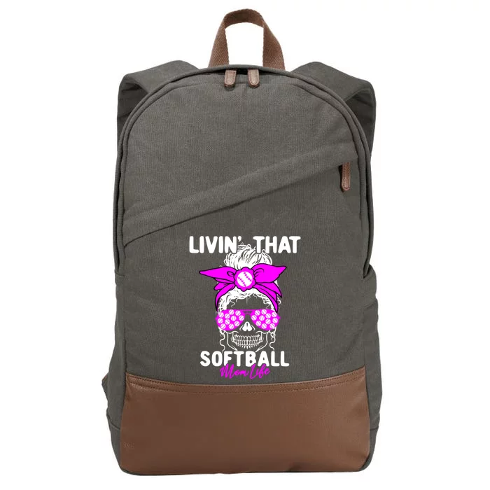 Livin That Softball Life Momlife Skull Cool Mom Sports Fan Gift Cotton Canvas Backpack