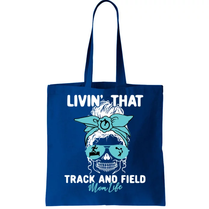 Livin That Track And Field Mom Life Momlife Skull Sports Fan Gift Tote Bag