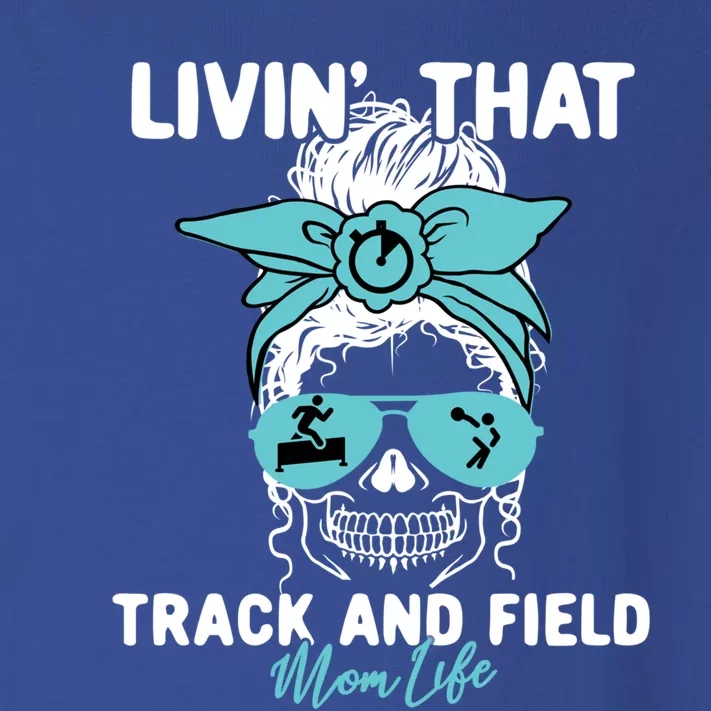 Livin That Track And Field Mom Life Momlife Skull Sports Fan Gift Toddler Long Sleeve Shirt