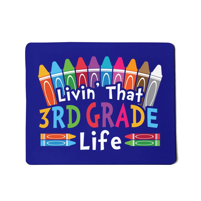 Livin That Third Grade Life Cute 3Rd Grade Gift Mousepad