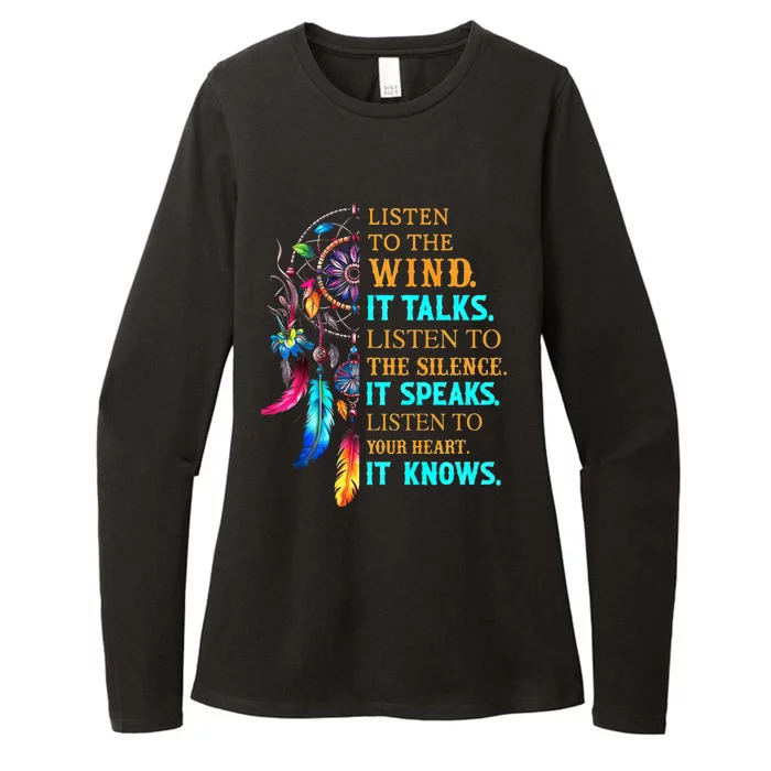 Listen To The Wind It Talks Listen To The Silence It Speaks Womens CVC Long Sleeve Shirt