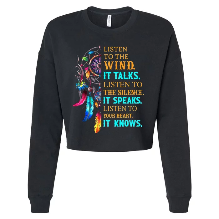 Listen To The Wind It Talks Listen To The Silence It Speaks Cropped Pullover Crew