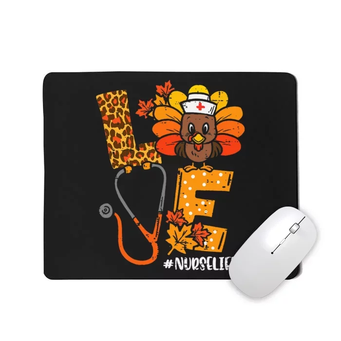 Love Turkey Thanksgiving Nurse Life Fall Mousepad