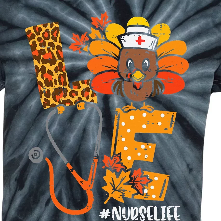 Love Turkey Thanksgiving Nurse Life Fall Kids Tie-Dye T-Shirt