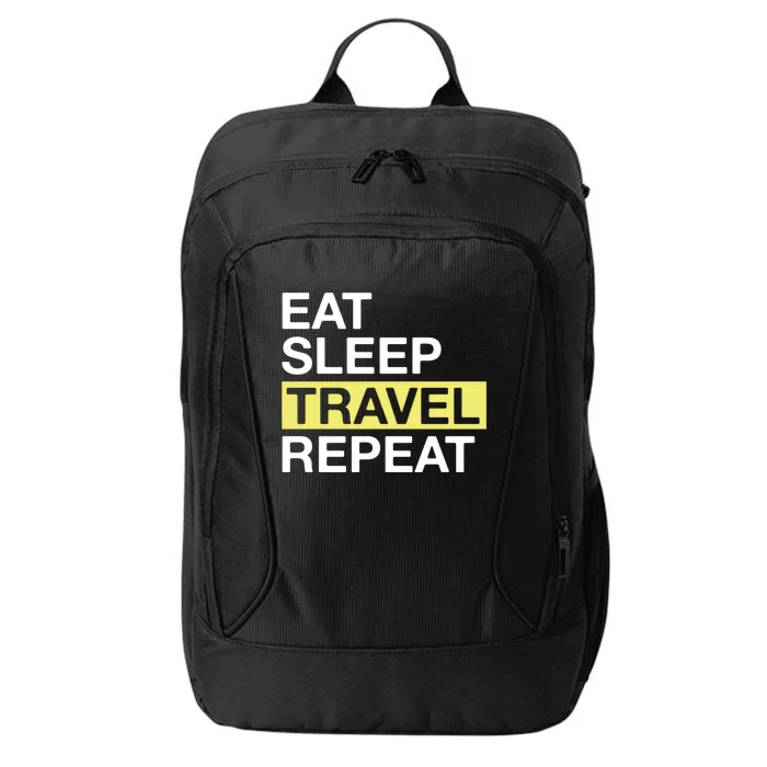 Love To Travel Eat Sleep Travel Repeat Traveler Gift City Backpack