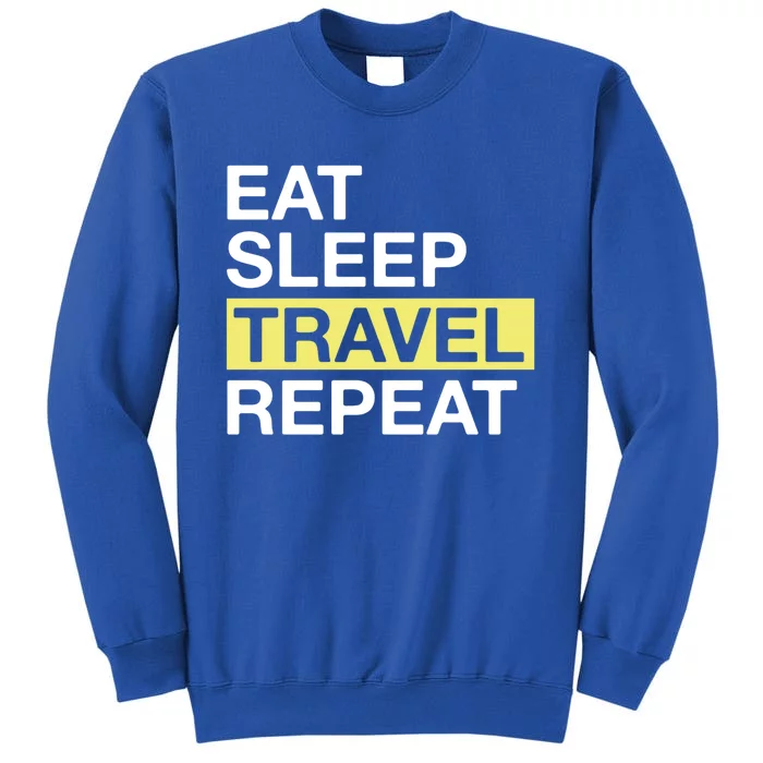 Love To Travel Eat Sleep Travel Repeat Traveler Gift Sweatshirt