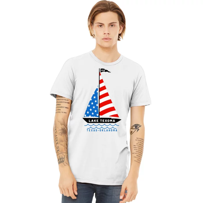 Lake Texoma Texas Oklahoma Patriotic American Flag Sailboat Premium T-Shirt