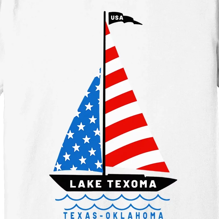 Lake Texoma Texas Oklahoma Patriotic American Flag Sailboat Premium T-Shirt