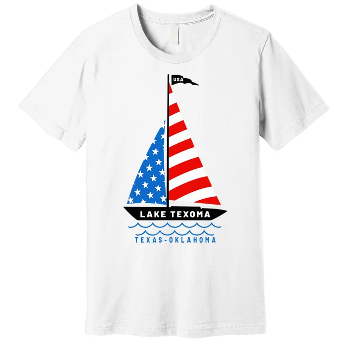 Lake Texoma Texas Oklahoma Patriotic American Flag Sailboat Premium T-Shirt