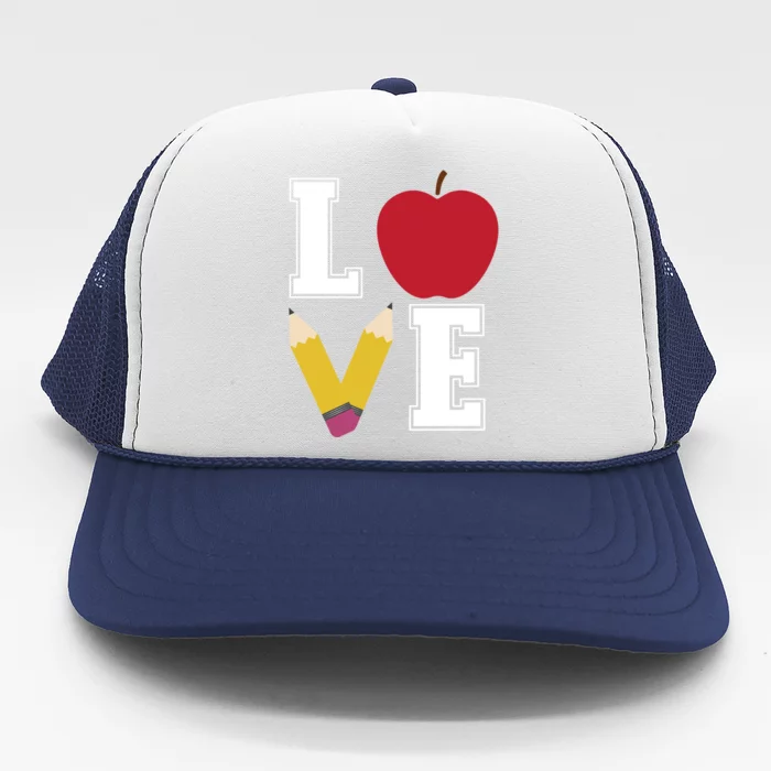 Love Teaching Teacher Life Apple Teacher Appreciation Meaningful Gift Trucker Hat