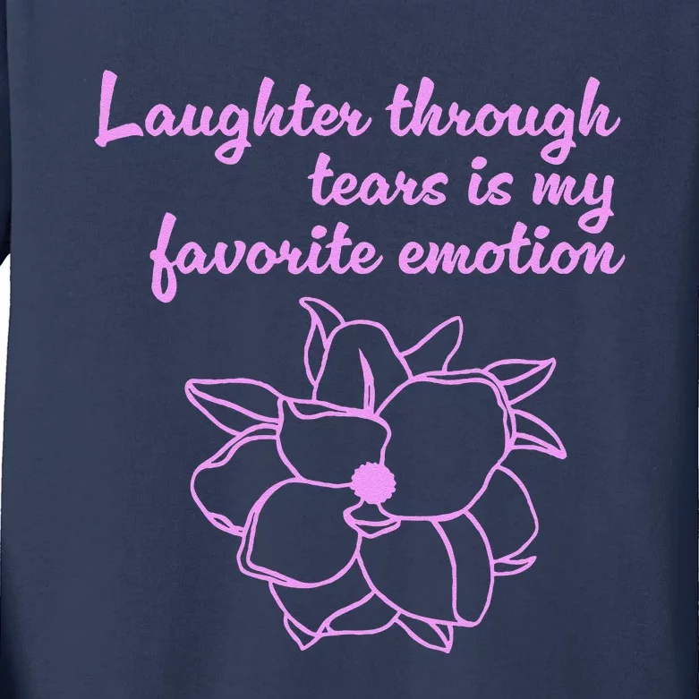 Laughter Through Tears Is My Favorite Emotion Funny Design Kids Long Sleeve Shirt