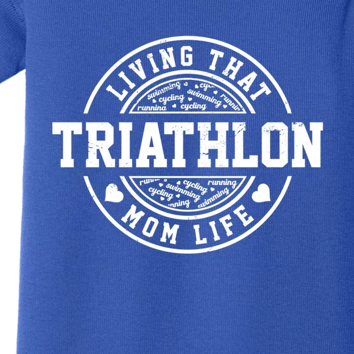 Living That Triathlon Mom Life Running Bike Swimming Sport Gift Baby Bodysuit