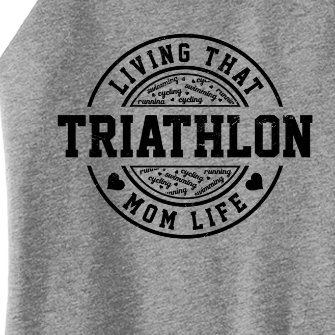 Living That Triathlon Mom Life Running Bike Swimming Sport Gift Women’s Perfect Tri Rocker Tank