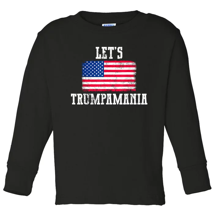 Lets Trumpamania Trump 2024 Election Republican President Toddler Long Sleeve Shirt