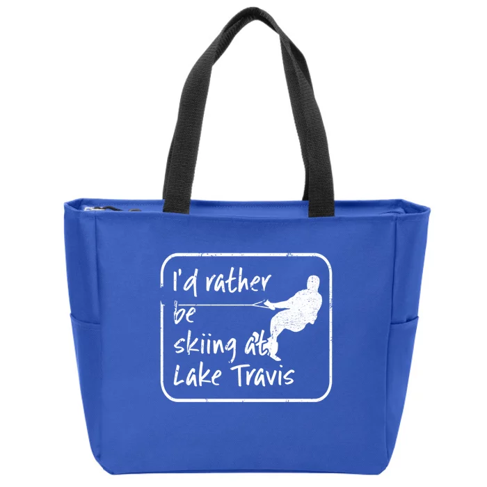 Lake Travis Texas Id Rather Be Water Skiing Cute Gift Zip Tote Bag