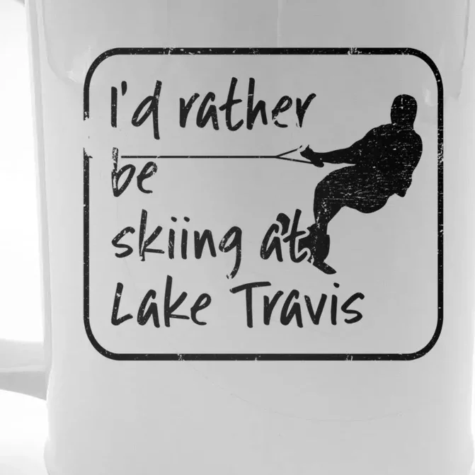 Lake Travis Texas Id Rather Be Water Skiing Cute Gift Front & Back Beer Stein