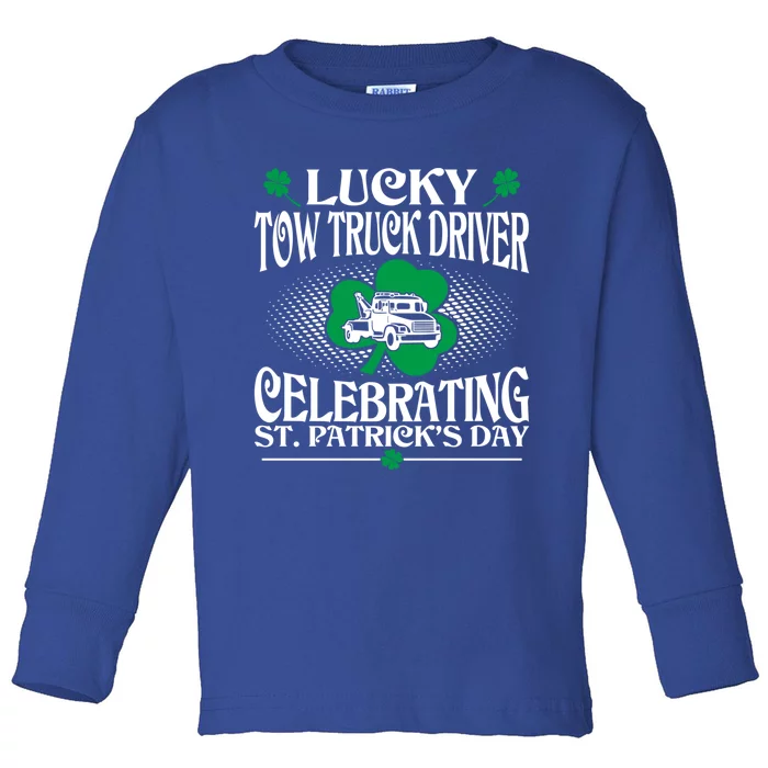 Lucky Tow Truck Driver Celebrating St Patrick Day Gift Toddler Long Sleeve Shirt