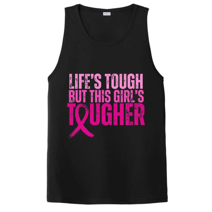 Lifes Tough This Tougher Breast Cancer Pink Ribbon Performance Tank