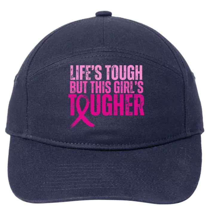 Lifes Tough This Tougher Breast Cancer Pink Ribbon 7-Panel Snapback Hat