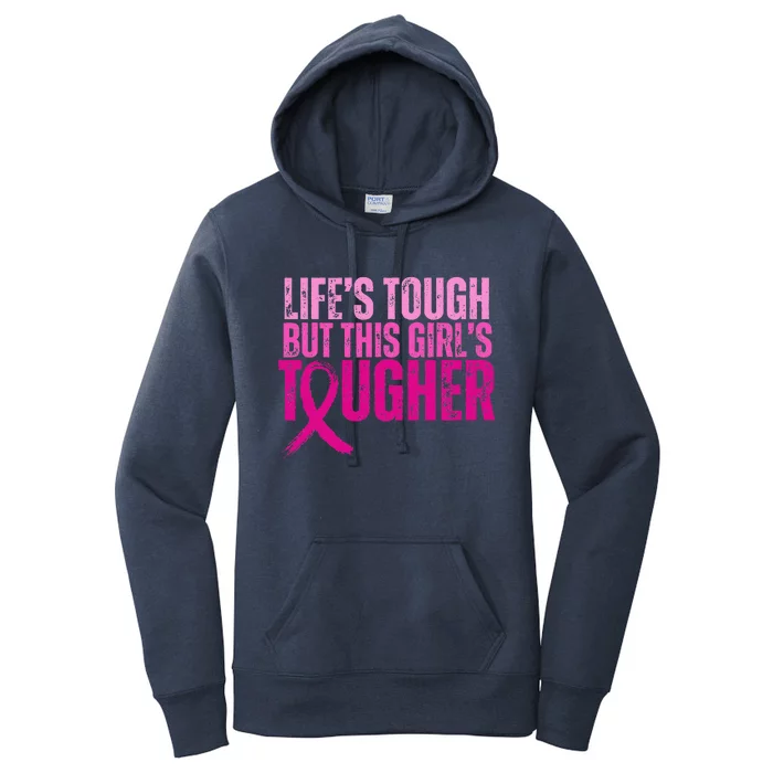 Lifes Tough This Tougher Breast Cancer Pink Ribbon Women's Pullover Hoodie