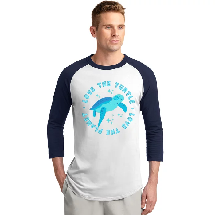 Love The Turtle Love The Planet Baseball Sleeve Shirt