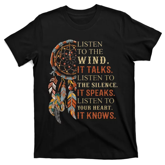 Listen To The Wind It Talks Dreamcatcher T-Shirt