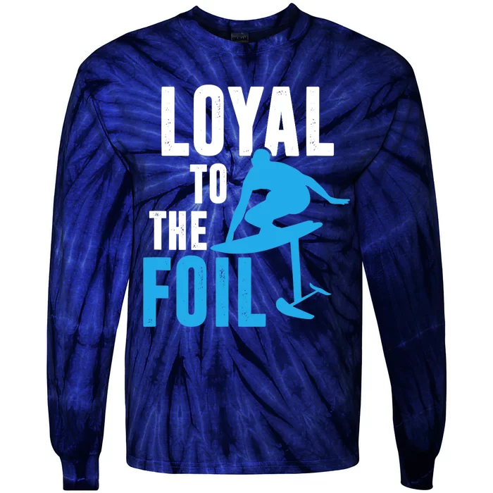 Loyal To The Foil, Foil Board Hydrofoil Surfing Tie-Dye Long Sleeve Shirt