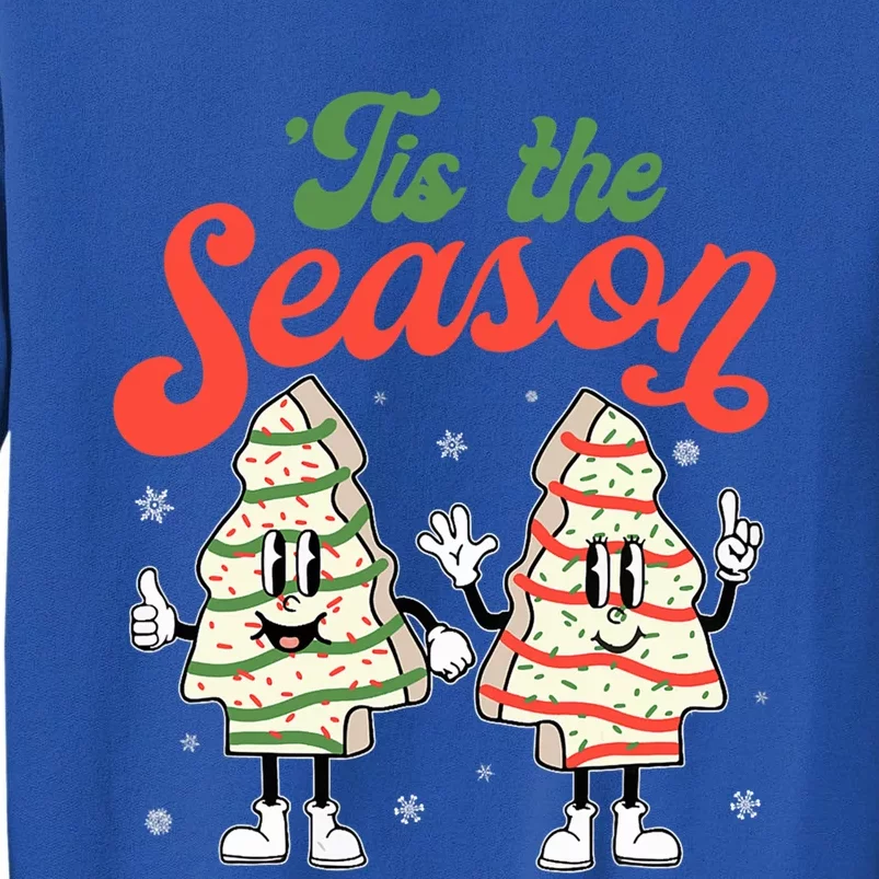 Little Tis' The Season Christmas Tree Cakes Debbie Becky Jen Great Gift Tall Sweatshirt