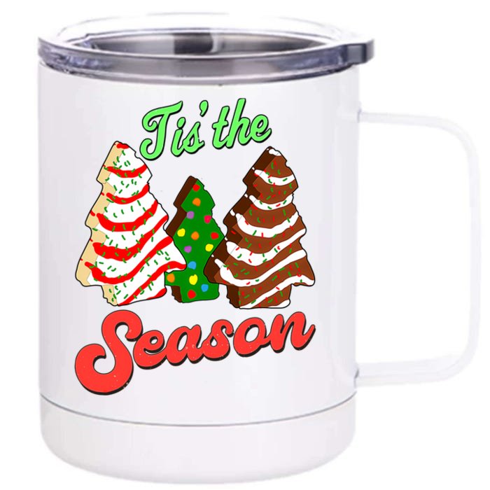 Little Tis' The Season Christmas Tree Cakes Debbie Xmas Gift Front & Back 12oz Stainless Steel Tumbler Cup