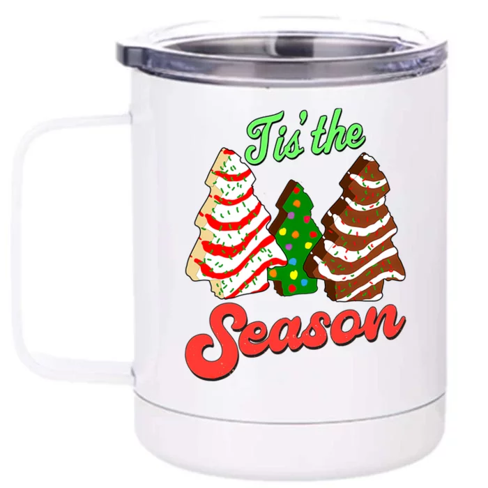 Little Tis' The Season Christmas Tree Cakes Debbie Xmas Gift Front & Back 12oz Stainless Steel Tumbler Cup